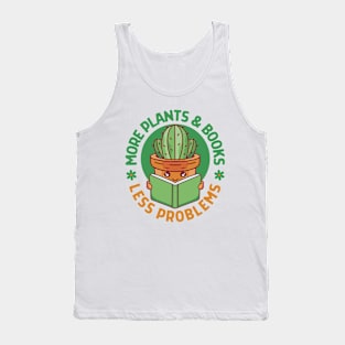 More Plants And Books Less Problems Tank Top